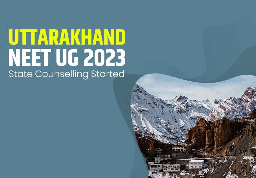 Uttarakhand NEET UG 2023 State Counselling Started